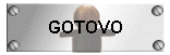 GOTOVO